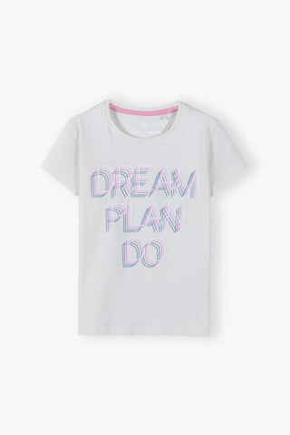 Cotton girls' t-shirt with the inscription - DREAM PLAN DO